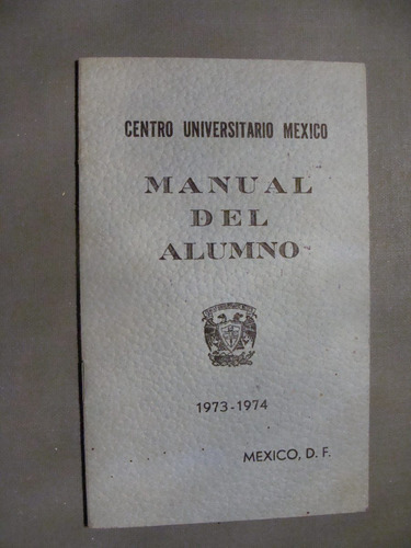 Libro Centro Universitario Mexico , Manual Del Alumno , 1973
