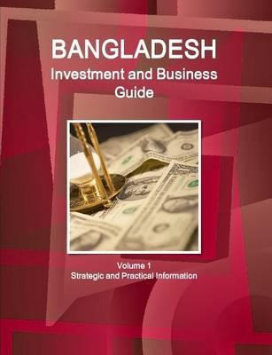 Libro Bangladesh Investment And Business Guide Volume 1 S...