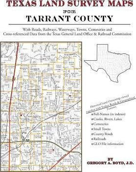 Texas Land Survey Maps For Tarrant County - Gregory A Boy...