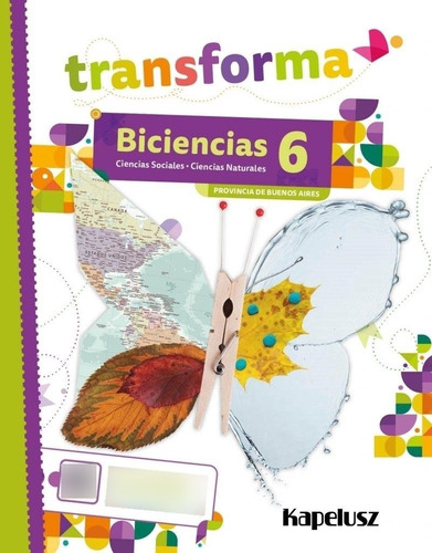 Biciencias 6 - Transforma - Bonaerense 2023 - Kapelusz