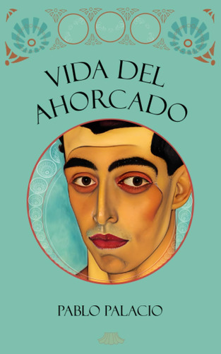 Libro: Vida Del Ahorcado (spanish Edition)
