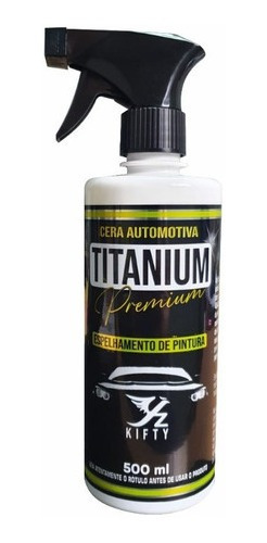 Cera Automotiva Titanium Premium Espelhamento De Pintura