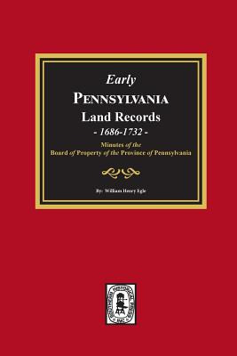 Libro Early Pennsylvania Land Records, 1686-1732: Minutes...