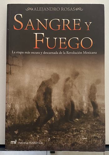 Libro Sangre Y Fuego El Asesinato De Francisco I Madero