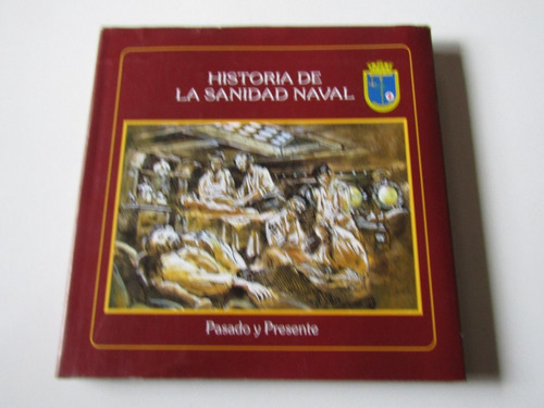 Historia De La Sanidad Naval Armada De Chile V.v.a.a.