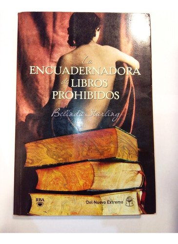 La Encuadernadora De Libros Prohibidos - Belinda Starling