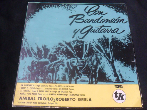 Lp Anibal Troilo Con Roberto Grela Con Bandoneon Y Guitarra