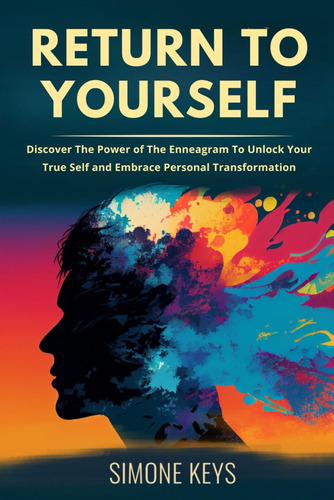 Libro: Return To Yourself: Discover The Power Of The Enneagr