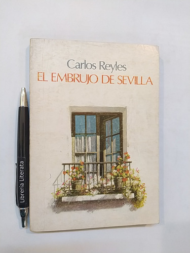 El Embrujo De Sevilla Carlos Reyes Ed. Andrés Bello (texto O