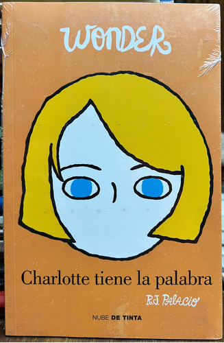 Wonder Charlotte Tiene La Palabra - R. J. Palacio