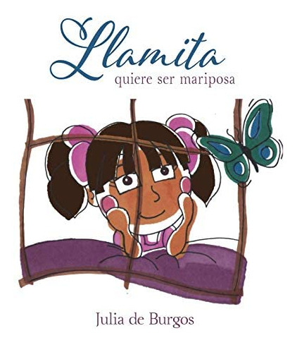 Libro: Llamita Quiere Ser Mariposa (spanish Edition)