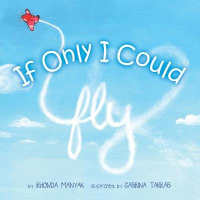 Libro If Only I Could Fly - Manyak, Rhonda
