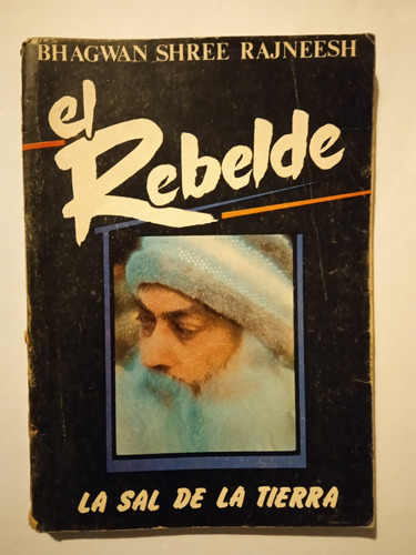 El Rebelde - Bhagwan Shree Rajneesh (osho)