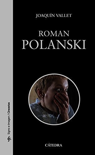 Roman Polanski (signo E Imagen - Signo E Imagen. Cineastas)