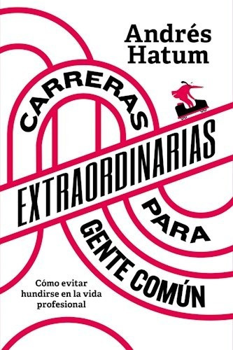 Libro Carreras Extraordinarias Para Genteun De Andres Ha