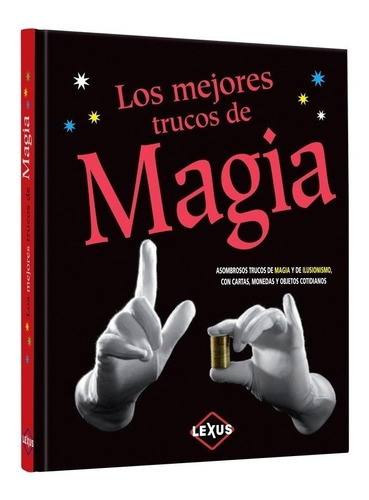 Libro Los Mejores Trucos De Magia - Lexus Editores