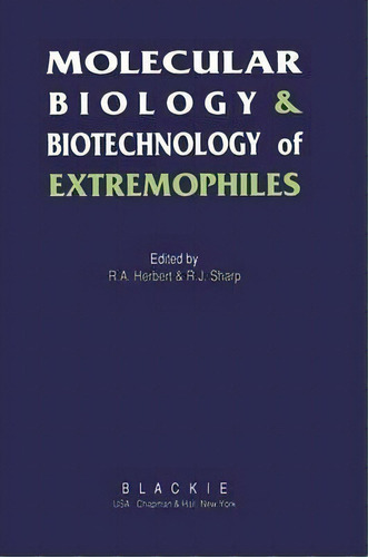 Molecular Biology And Biotechnology Of Extremophiles, De R.a. Herbert. Editorial Springer, Tapa Blanda En Inglés