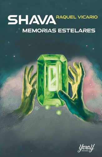 Shava. Memorias Estelares, De Raquel Vicario. Editorial Yeray Ediciones, Tapa Blanda En Español, 2023