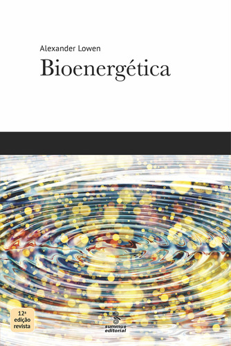 Bioenergética, de Lowen, Alexander. Editora Summus Editorial Ltda., capa mole em português, 2017