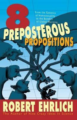 Libro Eight Preposterous Propositions - Robert Ehrlich
