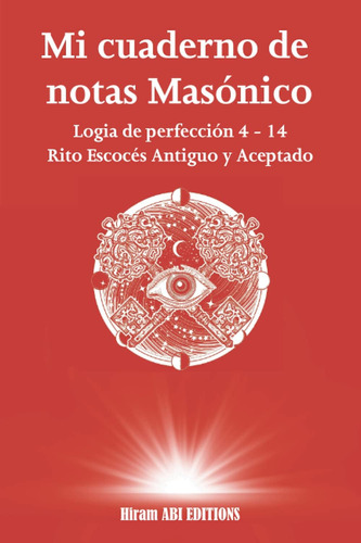 Libro: Mi Cuaderno De Estudio Masónico: Logia De Perfección 