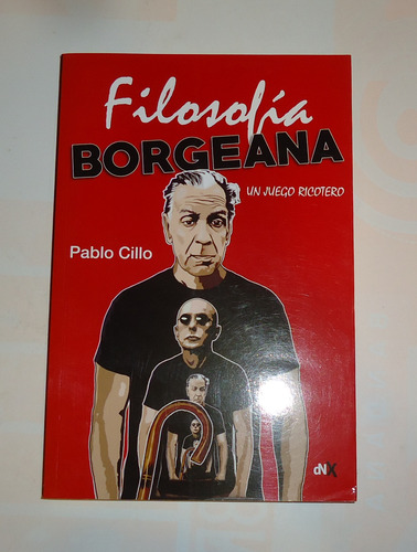 Filosofia Borgeana Un Juego Ricotero Pablo Cillo Como Nuevo (Usado)