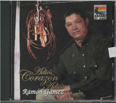 Cd - Ramon Gamez / Adios Corazon Adios - Original Y Sellado