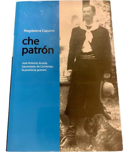 Che Patrón. Magdalena Capurro. En Belgrano.