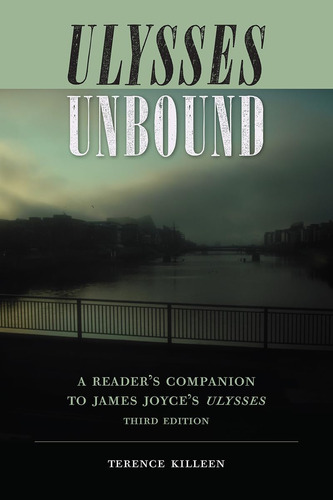 Libro: Ulysses Unbound: A Reader S Companion To James Joyce 