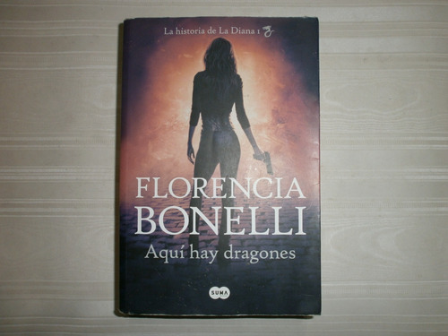 Aqui Hay Dragones Florencia Bonelli Penguin Random House ´18