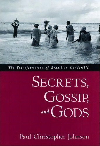 Secrets, Gossip, And Gods, De Paul Christopher Johnson. Editorial Oxford University Press Inc, Tapa Dura En Inglés