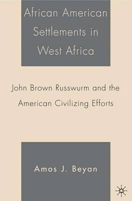 Libro African American Settlements In West Africa - Amos ...