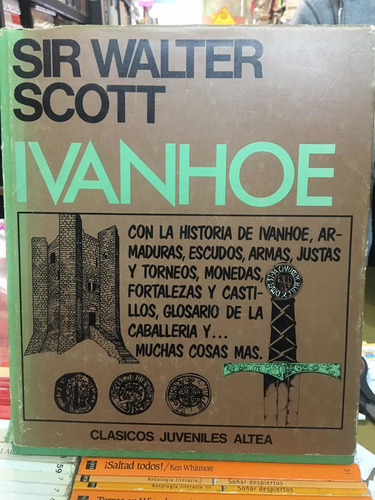 Sir Walter Scott. Ivanhoe  (escudos Armaduras Armas Etc)