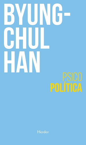 Psicopolitica - Byung Chul Han - Herder