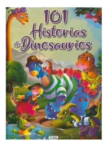 101 Historias De Dinosaurios