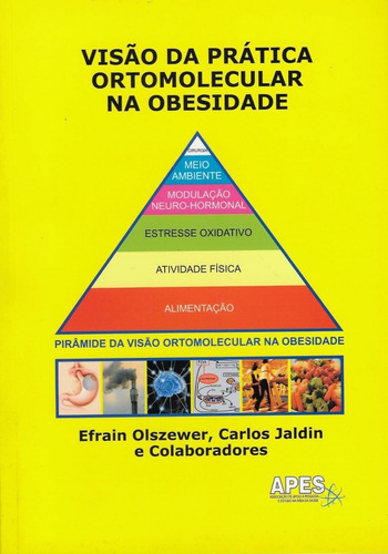 Visão Da Prática Ortomolecular Na Obesidade, De Efraín Olszewer. Editora Multimidia, Edição 1 Em Português