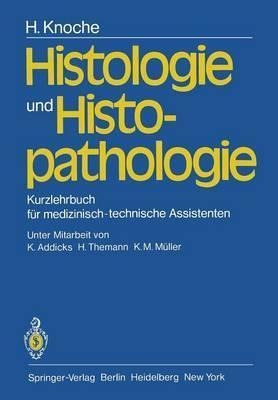 Histologie Und Histopathologie - H. Knoche