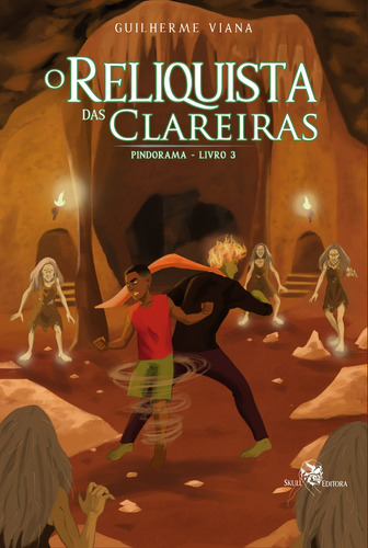 O Reliquista das Clareiras - Pindorama - livro 3, de Viana, Guilherme. Skull Editora Publicação e Venda de Livros, capa mole em português, 2021