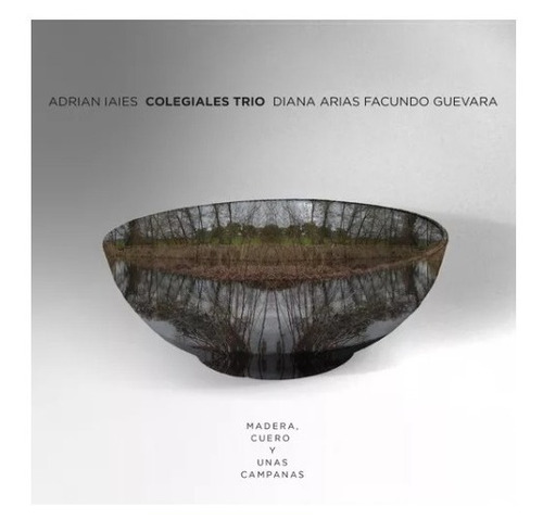 Adrian Iaies Trio Colegiales Cuero Y Unas Campanas Cd Vars