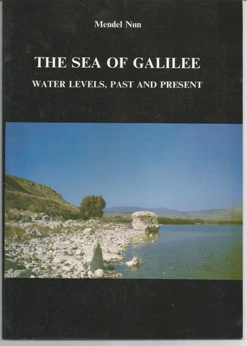 The Sea Of Galilee Water Levels, Past And Present Mendel N 