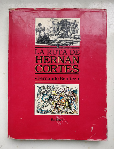 La Ruta De Hernán Cortés: Fernando Benítez