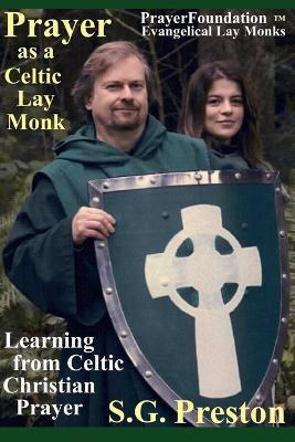 Libro Prayer As A Celtic Lay Monk : Learning From Celtic ...