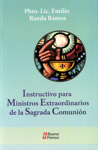 Libro: Instructivo Para Ministros Extraordinarios De La Sagr