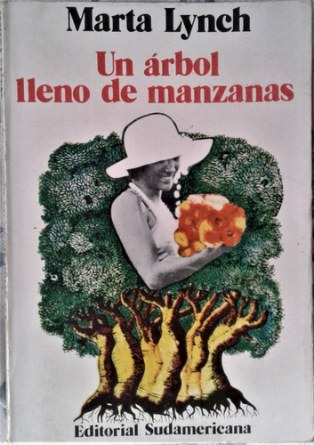 Un Arbol Lleno De Manzanas - Marta Lynch - Sudamericana 1975