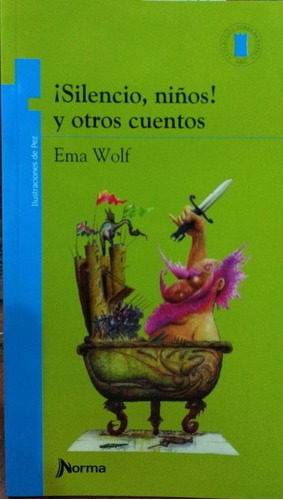 Silencio Niños Y Otros Cuentos Ema Wolf Norma Nuevo *