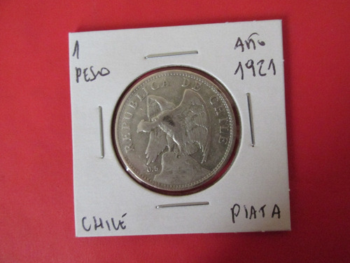 Antigua Moneda Chile 1 Peso De Plata Año 1921 Escasa