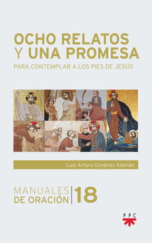 Ocho Relatos Y Una Promesa, De Gimenez Alaman, Luis Arturo. Editorial Ppc Editorial, Tapa Blanda En Español