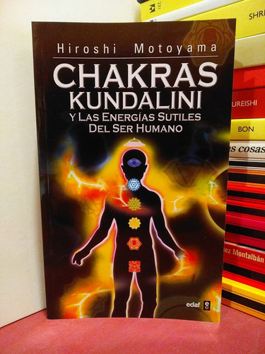 Chakras Kundalini Y Las Energías Sutiles Del Ser Humano