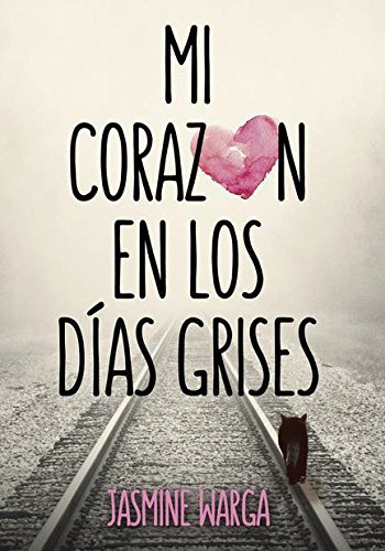Mi Corazon En Los Dias Grises (rustico) - Warga Jasmine Pa, De Vvaa. Editora Montena, Capa Mole Em Espanhol, 9999