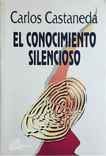 Libro El Conocimiento Silencioso Carlos Castaneda 